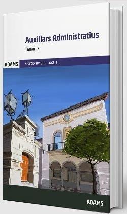 CORPORACIONS LOCALS. AUXILIARS ADMINISTRATIUS. TEMARI 2 | 9788410770881