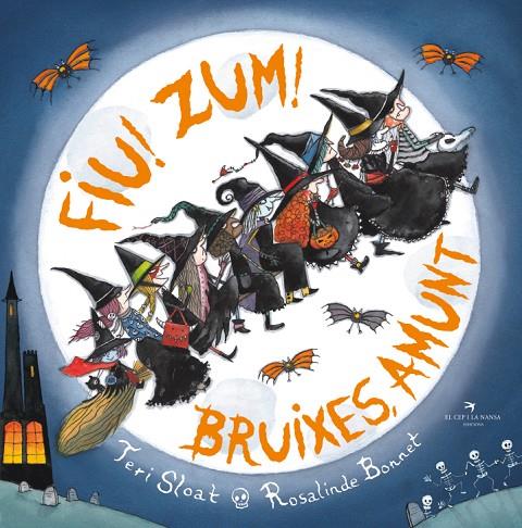 FIU! ZUM! BRUIXES, AMUNT | 9788419747181 | SLOAT, TERI