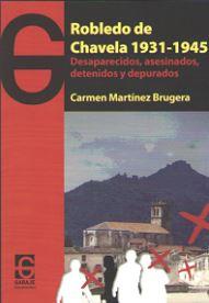 ROBLEDO DE CHAVELA 1931-1945 | 9788494501029 | MARTINEZ BRUGERA, CARMEN