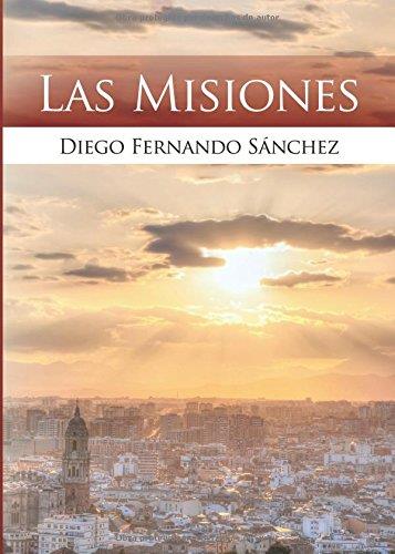 MISIONES, LAS | 9788416513703 | FERNANDO SÁNCHEZ, DIEGO