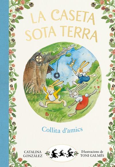 CASETA SOTA TERRA 01, LA : COLLITA D'AMICS | 9788417736774 | GÓNZALEZ VILAR, CATALINA