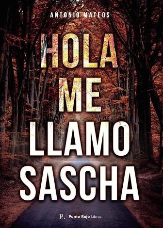 HOLA, ME LLAMO SASCHA | 9788419093288 | MATEOS , ANTONIO