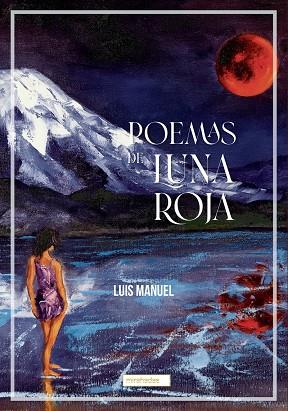 POEMAS DE LUNA ROJA | 9788419602022 | MANUEL, LUIS