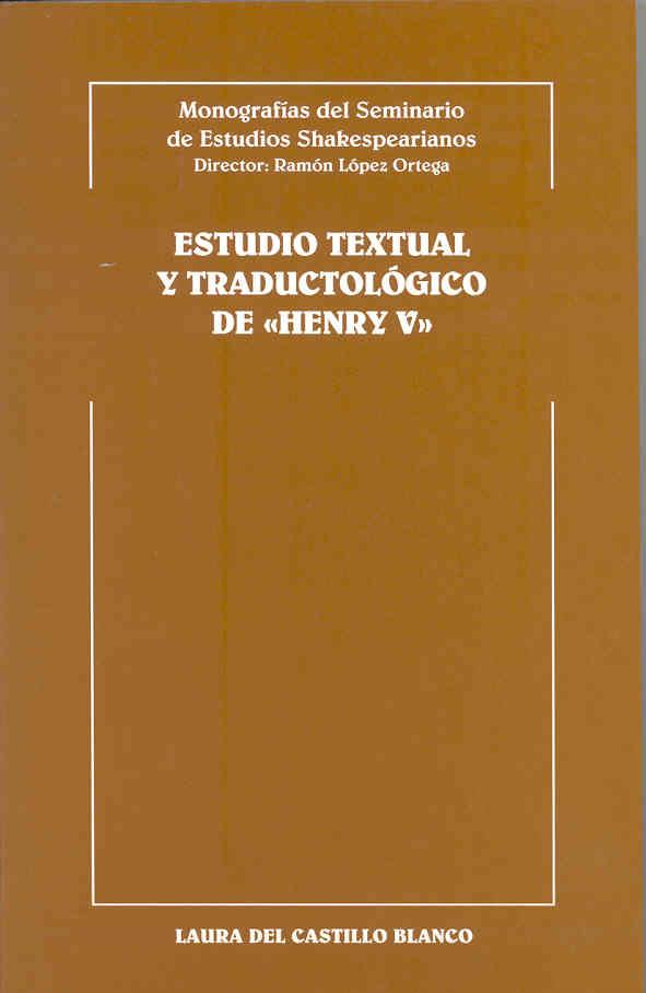 ESTUDIO TEXTUAL Y TRADUCTOLÓGICO DE "HENRY V" | 9788477232520 | CASTILLO BLANCO, LAURA DEL