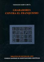 GRABADORES CONTRA EL FRANQUISMO | 9788400092535 | DE HARO GARCÍA, NOEMÍ
