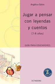 JUGAR A PENSAR CON LEYENDAS Y CUENTOS | 9788480637732 | SÁTIRO, ANGÉLICA