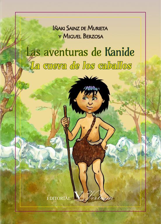 AVENTURAS DE KANIDE I, LAS. LA CUEVA DE LOS CABALLOS | 9788490743898 | SAINZ DE MURIETA, IÑAKI / BERZOSA, MIGUEL