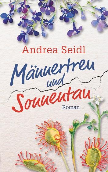 MÄNNERTREU UND SONNENTAU | 9783750485556 | SEIDL, ANDREA