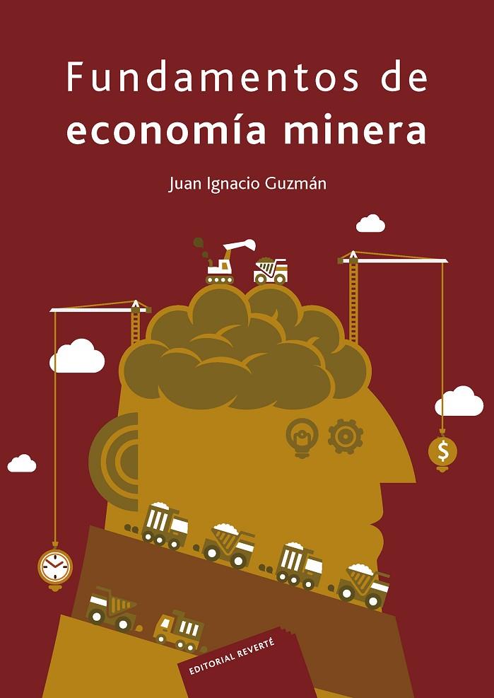 FUNDAMENTOS DE ECONOMÍA MINERA | 9788429128086 | GUZMÁN, JUAN IGNACIO