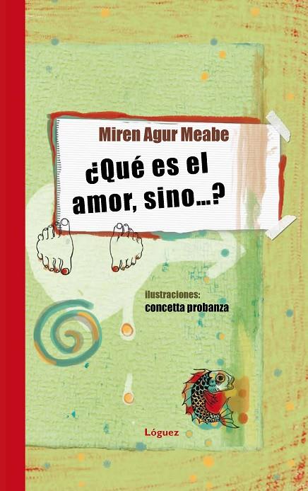 QUE ES EL AMOR SINO...? | 9788496646643 | AGUR MEABE, MIREN
