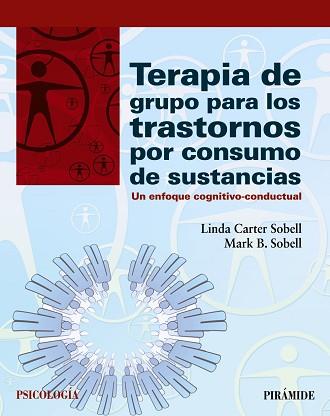 TERAPIA DE GRUPO PARA LOS TRASTORNOS POR CONSUMO DE SUSTANCIAS | 9788436834741 | SOBELL, LINDA C. / SOBELL, MARK B.