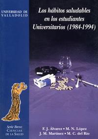 HÁBITOS SALUDABLES EN ESTUDIANTES UNIVERSITARIOS (1984-1994), LOS | 9788477626619 | ALVAREZ GONZALEZ, FRANCISCO JAVIER