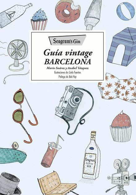 SEAGRAM'S GIN. GUÍA VINTAGE BARCELONA | 9788416489138 | DIVERSOS AUTORS