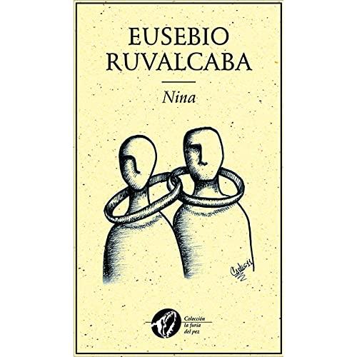 NINA | 9786077640585 | RUVALCABA, EUSEBIO