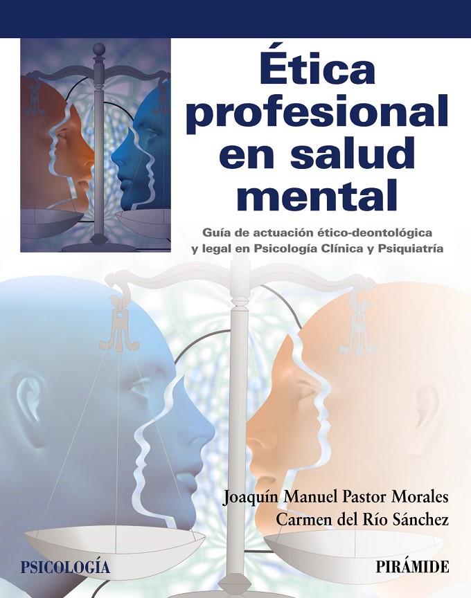 ÉTICA PROFESIONAL EN SALUD MENTAL | 9788436840384 | PASTOR MORALES, JOAQUÍN MANUEL / DEL RÍO SÁNCHEZ, CARMEN
