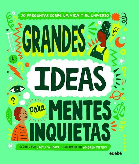 GRANDES IDEAS PARA MENTES INQUIETAS | 9788468349046 | WILSON, JAMIA / PIPPINS, ANDREA