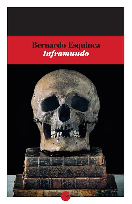 INFRAMUNDO | 9788416876631 | ESQUINCA, BERNARDO