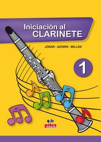INICIACION AL CLARINETE 1 | 9788415928461 | JODAR GUERRERO, JOSÉ ANTONIO / AZORIN, J. / MILLÁN, J.