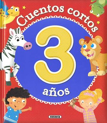 CUENTOS CORTOS PARA 3 AÑOS | 9788467765045 | SUSAETA, EQUIPO