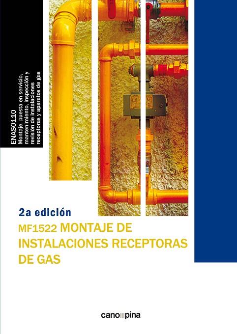 MF1522 MONTAJE DE INSTALACIONES RECEPTORAS DE GAS | 9788417119652 | CANO PINA, JOSÉ