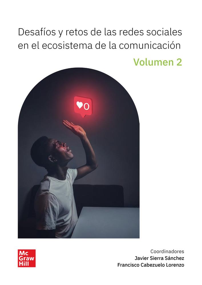 DESAFÍOS Y RETOS DE LAS RRSS EN EL ECOSISTEMA DE LA COMUNICACIÓN VOLUMEN 2 | 9788448641122 | SIERRA SÁNCHEZ, JAVIER