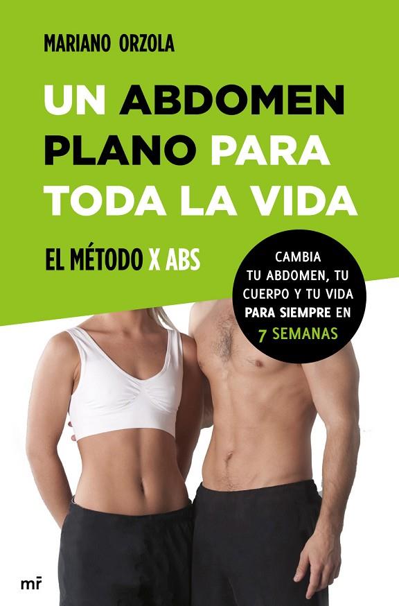ABDOMEN PLANO PARA TODA LA VIDA, UN. EL MÉTODO X ABS | 9788427039810 | ORZOLA, MARIANO