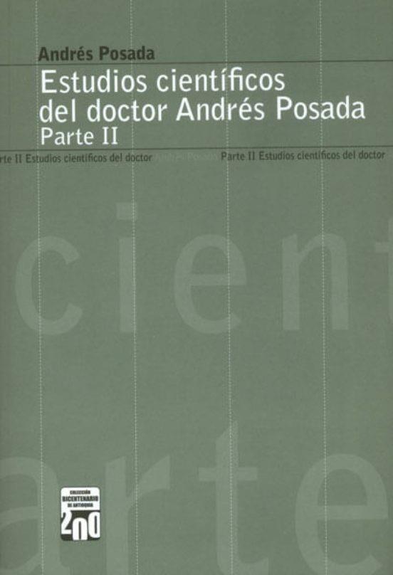 ESTUDIOS CIENTÍFICOS DEL DOCTOR ANDRÉS POSADA | 9789588743318 | POSADA ARANGO, ANDRÉS