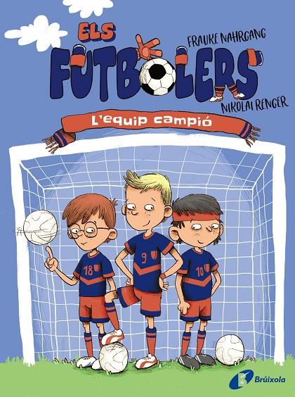 FUTBOLERS 01, ELS. L'EQUIP CAMPIÓ | 9788413491639 | NAHRGANG, FRAUKE