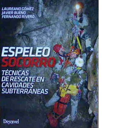 ESPELEOSOCORRO | 9788498293685 | BUENO, JAVIER / RIVERO, FERNANDO