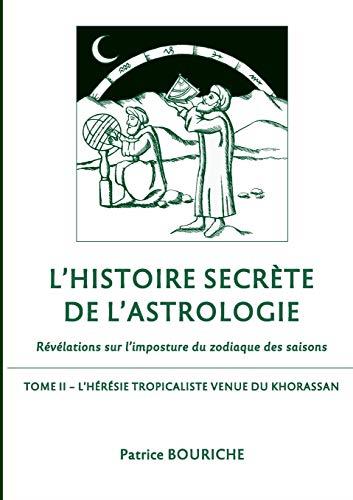 HISTOIRE SECRETE DE L'ASTROLOGIE, L' | 9782322185740 | BOURICHE, PATRICE