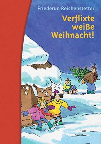 VERFLIXTE WEIßE WEIHNACHT! | 9783750416109 | REICHENSTETTER, FRIEDERUN