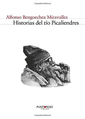 HISTORIAS DEL TÍO PICALIENDRES | 9788415935308 | BENGOECHEA MIRAVALLES, ALFONSO