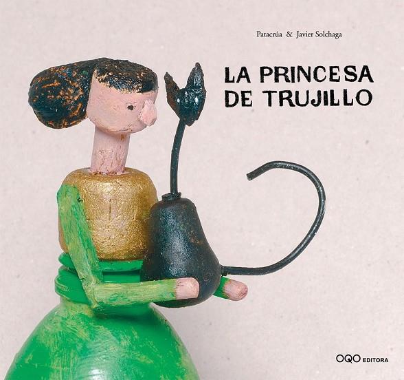 PRINCESA DE TRUJILLO, LA | 9788498715309 | PATACRÚA