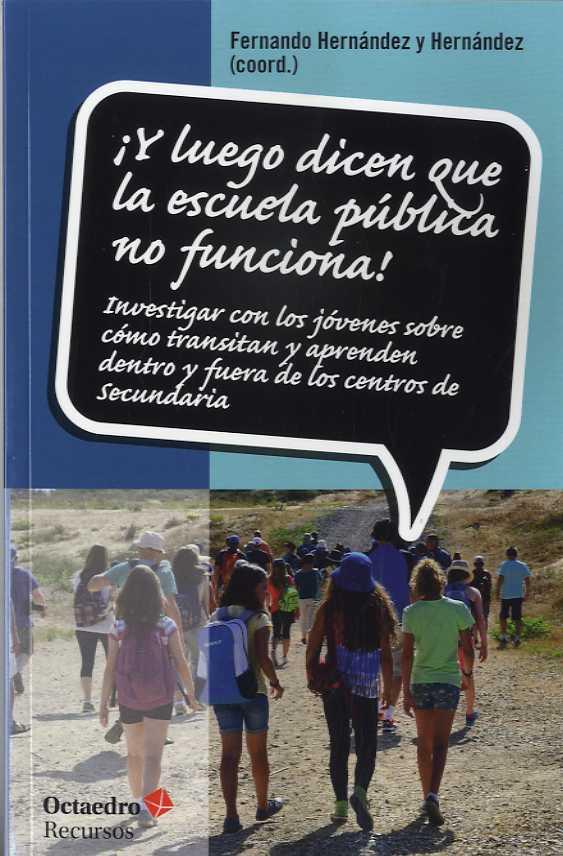Y LUEGO DICEN QUE LA ESCUELA PÚBLICA | 9788499219417 | HERNÁNDEZ Y HERNÁNDEZ, FERNANDO
