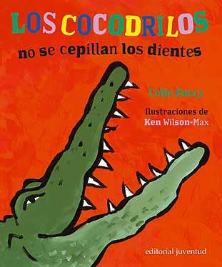 COCODRILOS NO SE CEPILLAN LOS DIENTES, LOS | 9788426134493 | FANCY, COLIN / WILSON-MAX, KEN