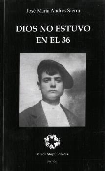 DIOS NO ESTUVO EN EL 36 | 9788480103213 | ANDRÉS SIERRA, JOSÉ MARÍA