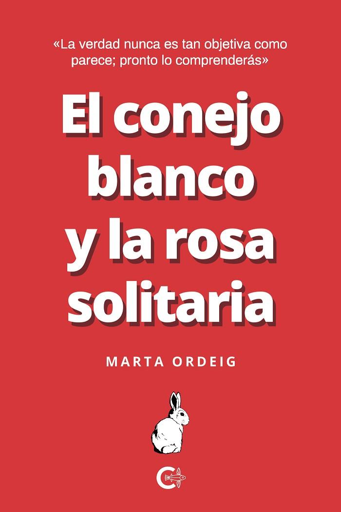 CONEJO BLANCO Y LA ROSA SOLITARIA, EL | 9788418500336 | ORDEIG, MARTA