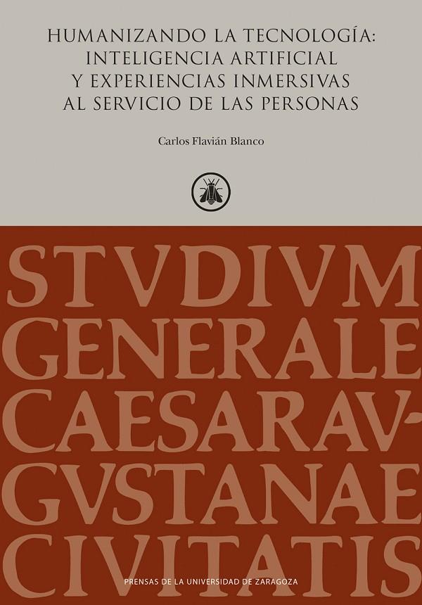 HUMANIZANDO LA TECNOLOGÍA: INTELIGENCIA ARTIFICIAL Y EXPERIENCIAS INMERSIVAS AL SERVICIO DE LAS PERSONAS | 9791370141141 | FLAVIÁN BLANCO, CARLOS