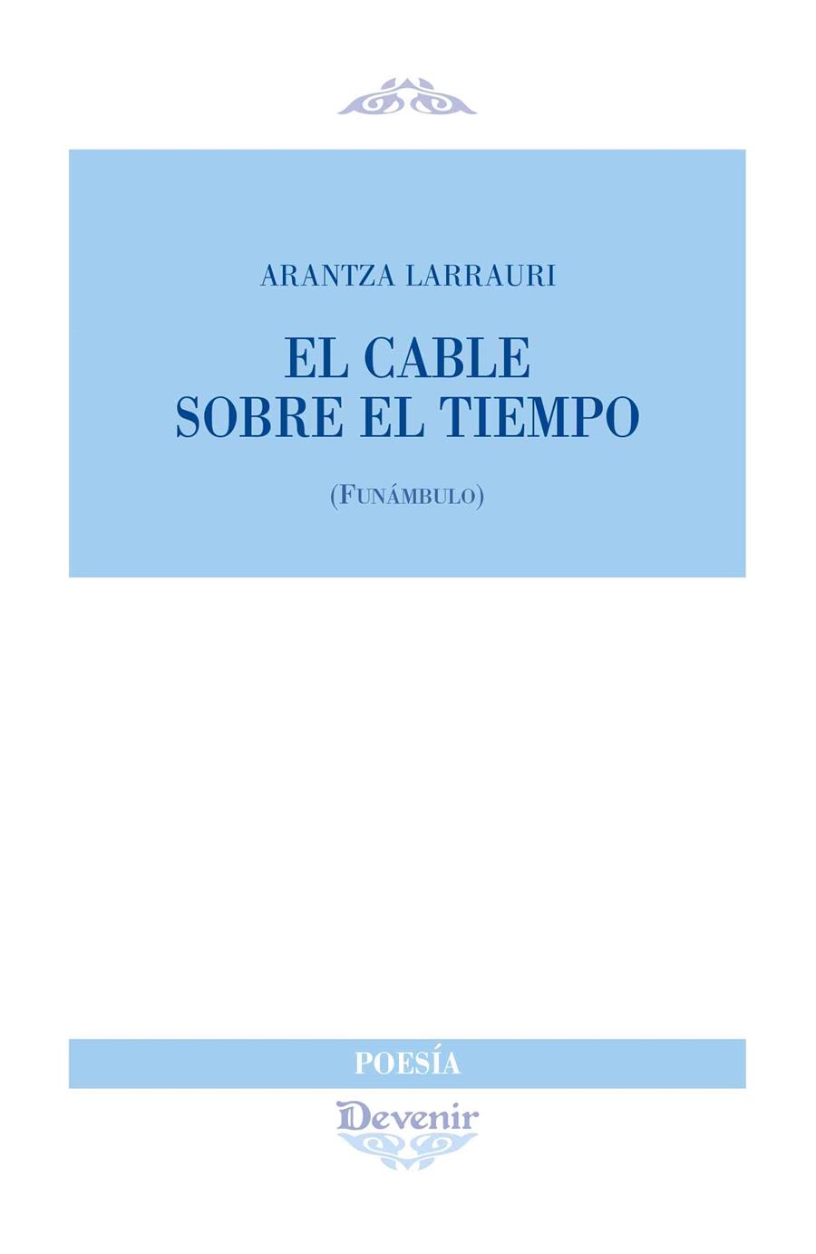 CABLE SOBRE EL TIEMPO | 9788418993299 | LARRAURI, ARANTZA