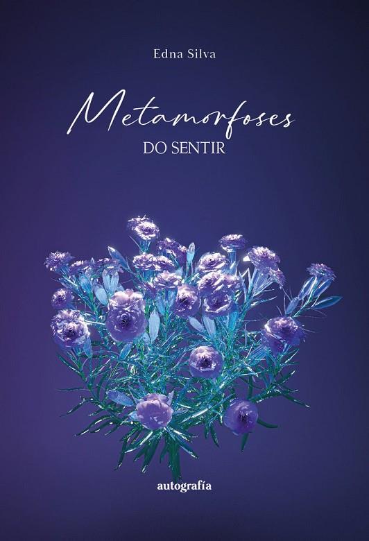 METAMORFOSES DO SENTIR | 9791387997847 | SILVA, EDNA