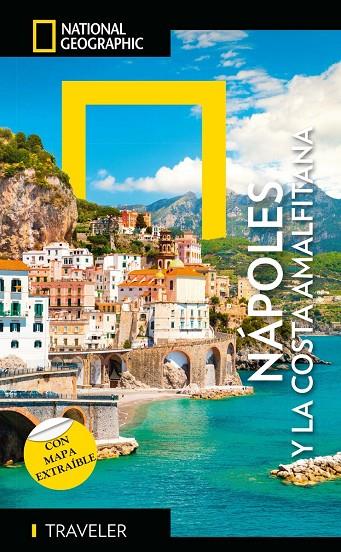 NÁPOLES Y LA COSTA AMALFITANA : GUÍA NATIONAL GEOGRAPHIC TRAVELER [2026] | 9788854062160 | MOTTADELLI , ROBERTO / PELIZZOLI , CAMILLA