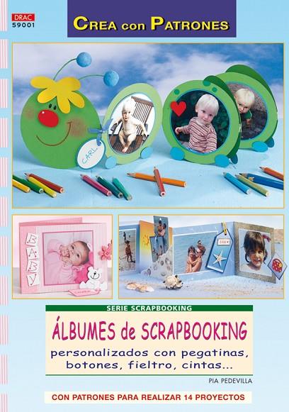 SERIE SCRAPBOOKING Nº 1. ÁLBUNES DE SCRAPBOOKING | 9788496777774 | PEDEVILLA, PIA