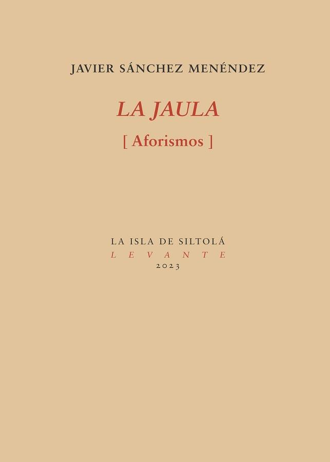 JAULA, LA | 9788419298157 | SÁNCHEZ MENÉNDEZ, JAVIER
