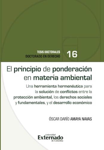 PRINCIPIO DE PONDERACIÓN EN MATERIA AMBIENTAL, EL | 9789587905168 | AMAYA NAVAS, OSCAR DARÍO