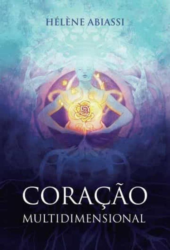 CORAÇÃO MULTIDIMENSIONAL | 9789897821615 | ABIASSI, HÉLÈNE