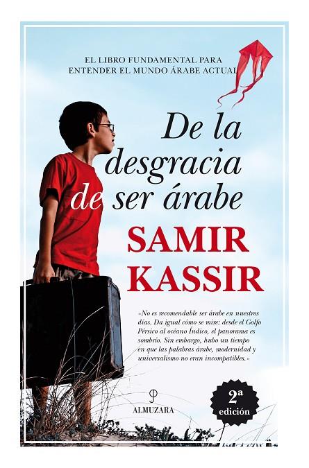 DE LA DESGRACIA DE SER ÁRABE | 9788416100712 | KASSIR, SAMIR