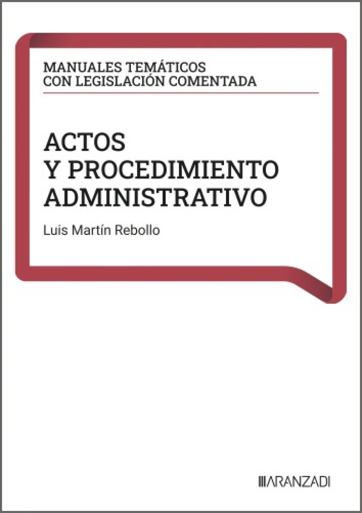 ACTOS Y PROCEDIMIENTO ADMINISTRATIVO | 9788410858916 | MARTIN REBOLLO, LUIS