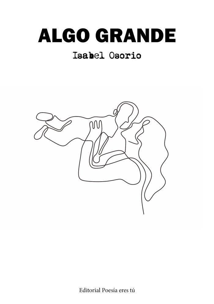ALGO GRANDE | 9788417754976 | OSORIO, ISABEL