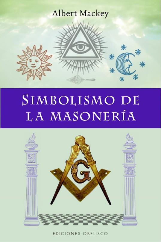 SIMBOLISMO DE LA MASONERÍA | 9788491114567 | MACKEY, ALBERT