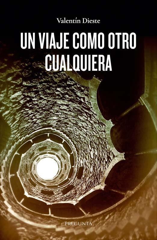 VIAJE COMO OTRO CUALQUIERA, UN | 9788419766915 | DIESTE, VALENTÍN